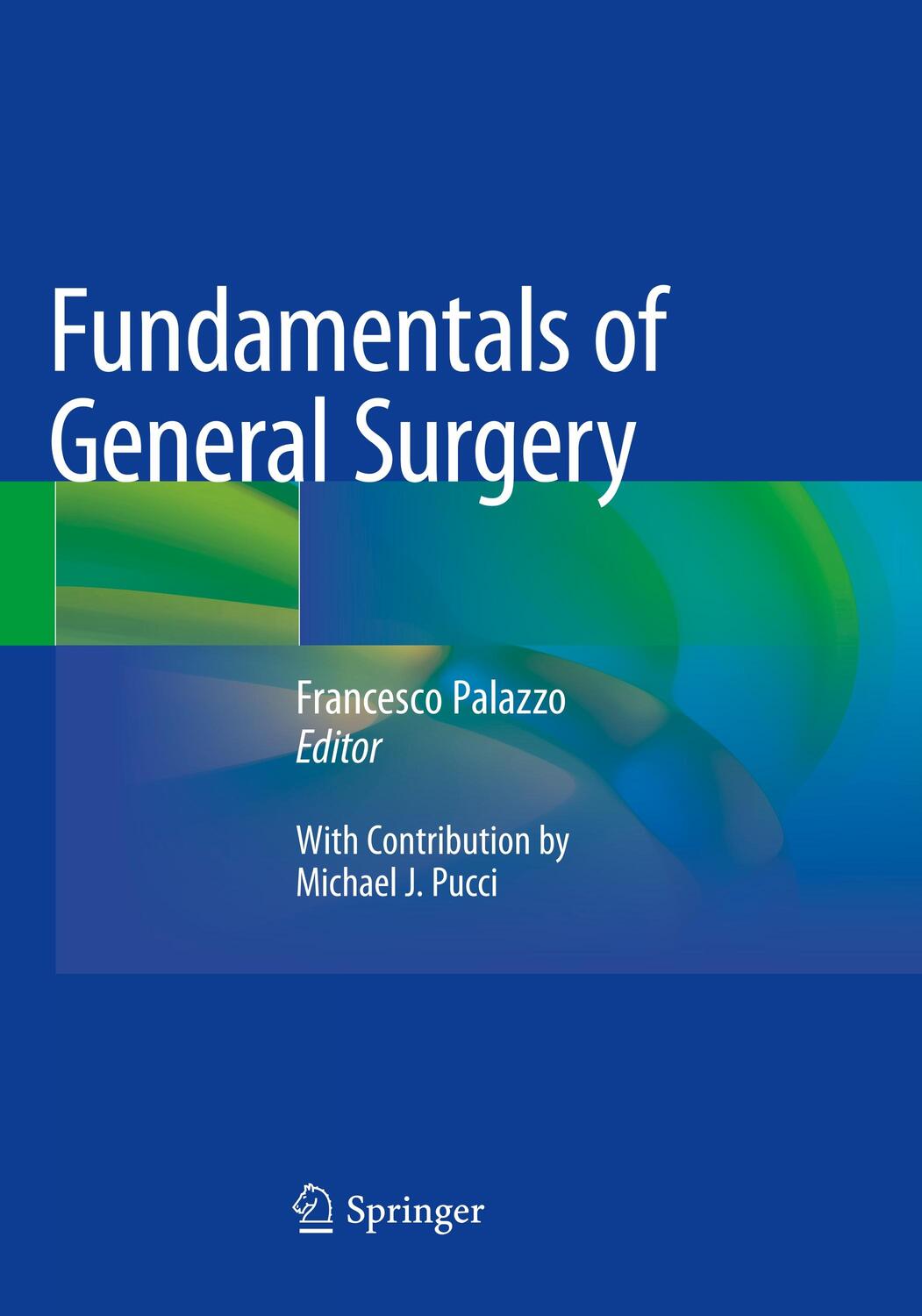 Cover: 9783030092894 | Fundamentals of General Surgery | Francesco Palazzo | Taschenbuch