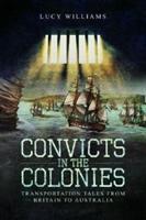 Cover: 9781526756312 | Convicts in the Colonies | Lucy Williams | Taschenbuch | Englisch