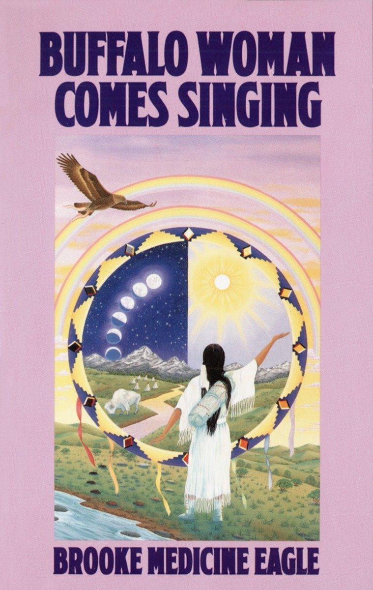 Cover: 9780345361431 | Buffalo Woman Comes Singing | Brooke Medicine Eagle | Taschenbuch