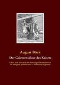 Cover: 9783940980090 | Der Galeerensklave des Kaisers | August Böck | Taschenbuch | Paperback