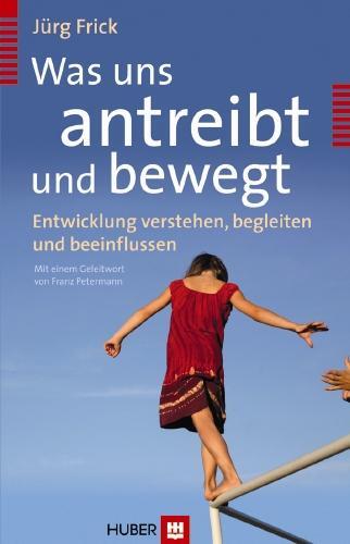 Cover: 9783456849812 | Was uns antreibt und bewegt | Jürg Frick | Buch | 359 S. | Deutsch