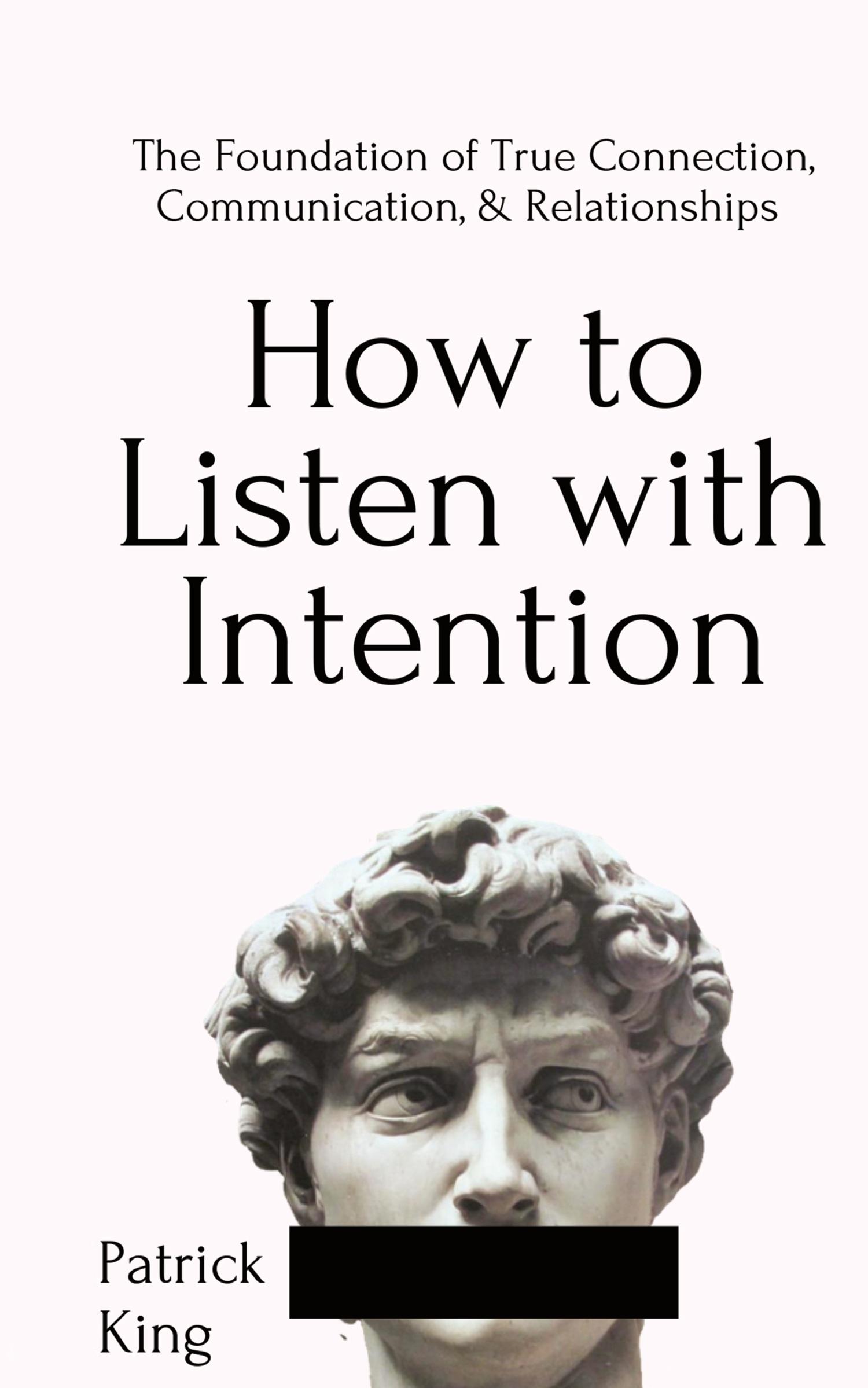 Cover: 9781647431754 | How to Listen with Intention | Patrick King | Buch | Englisch | 2020