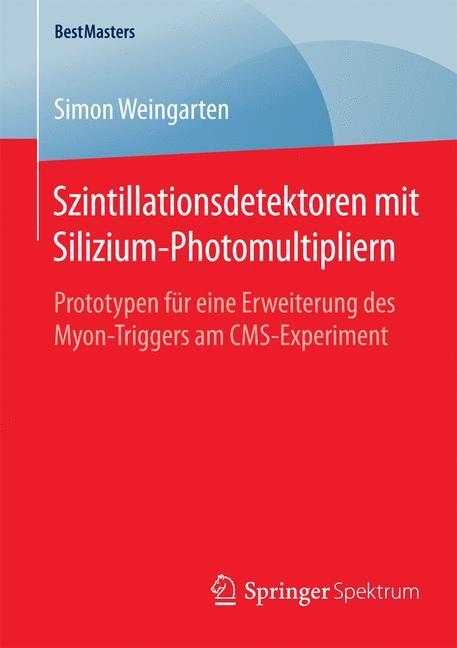 Cover: 9783658097608 | Szintillationsdetektoren mit Silizium-Photomultipliern | Weingarten