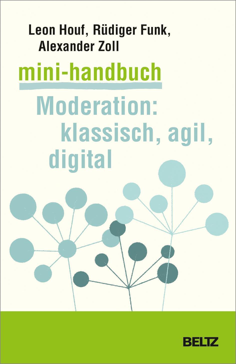 Cover: 9783407367310 | Mini-Handbuch Moderation: klassisch, agil, digital | Leon Houf (u. a.)