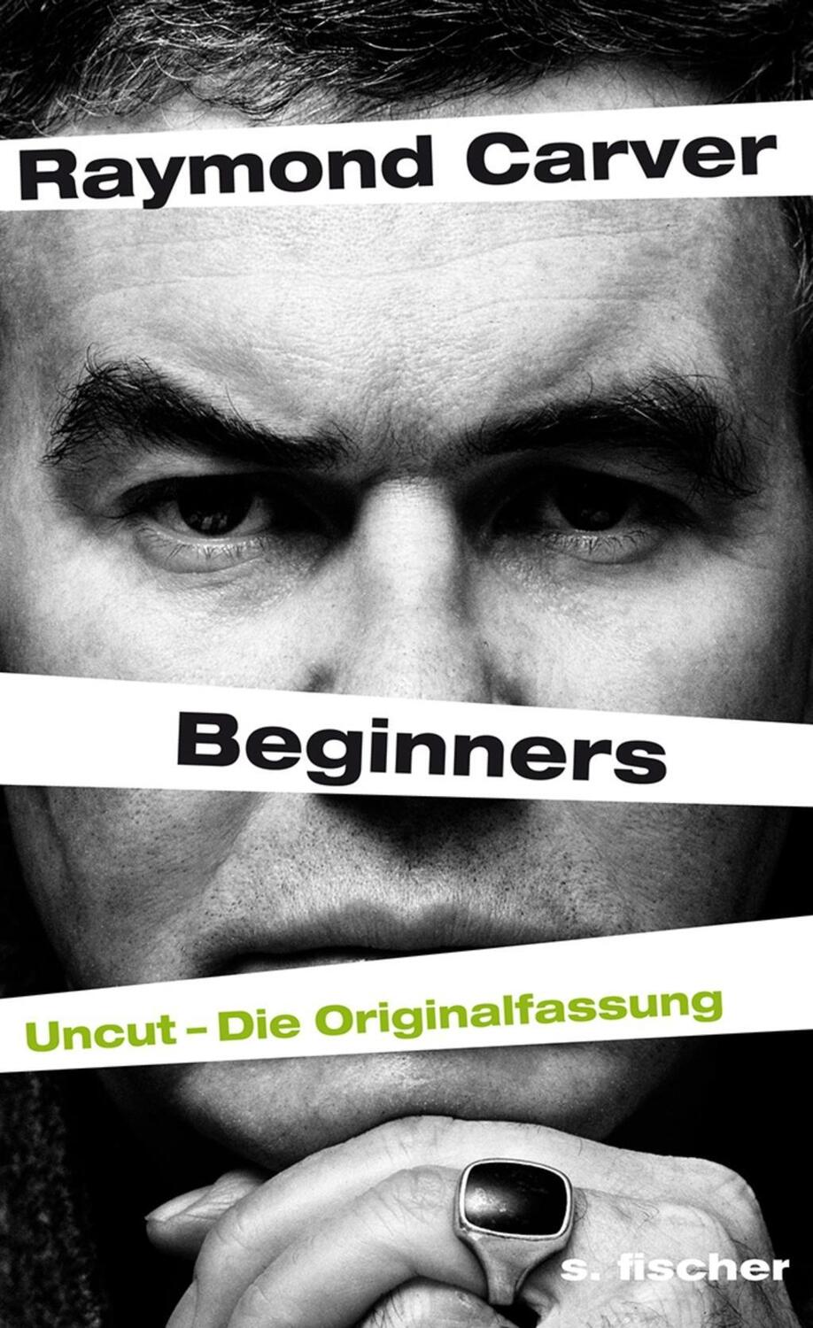 Cover: 9783100101501 | Beginners | Uncut - Die Originalfassung | Raymond Carver | Buch | 2012