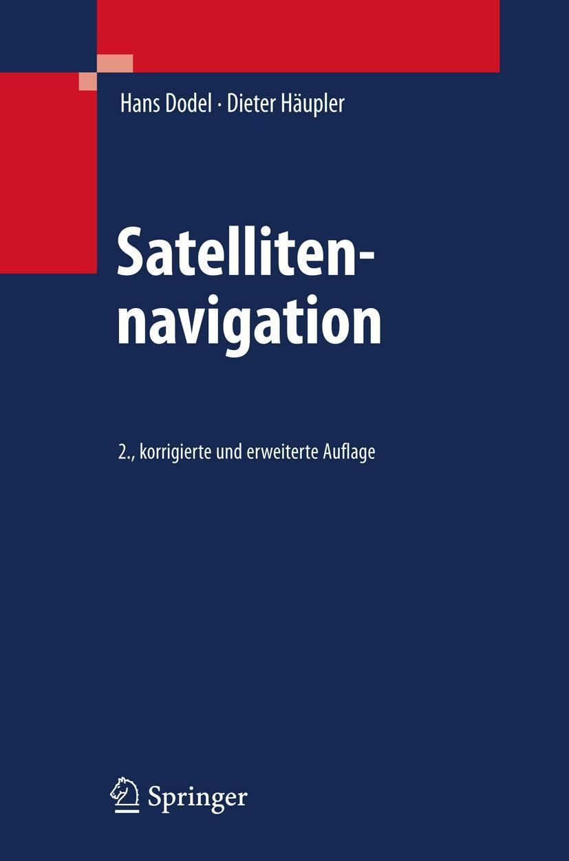 Cover: 9783540794431 | Satellitennavigation | Dieter Häupler (u. a.) | Buch | xviii | Deutsch