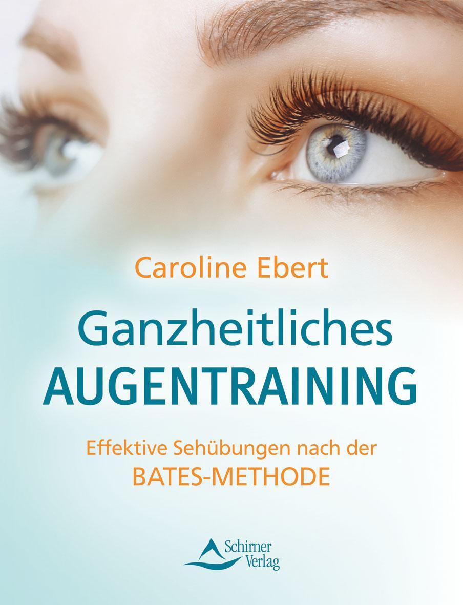 Cover: 9783843415323 | Ganzheitliches Augentraining | Caroline Ebert | Taschenbuch | Deutsch