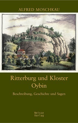 Cover: 9783862760879 | Ritterburg und Kloster Oybin | Beschreibung, Geschichte und Sagen