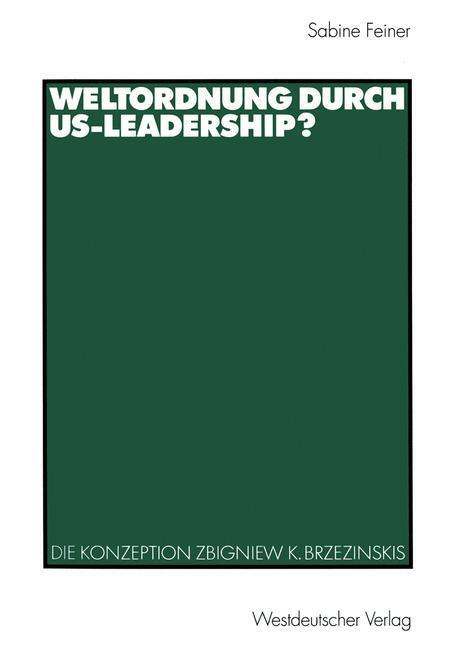 Cover: 9783531135212 | Weltordnung durch US-Leadership? | Sabine Feiner | Taschenbuch