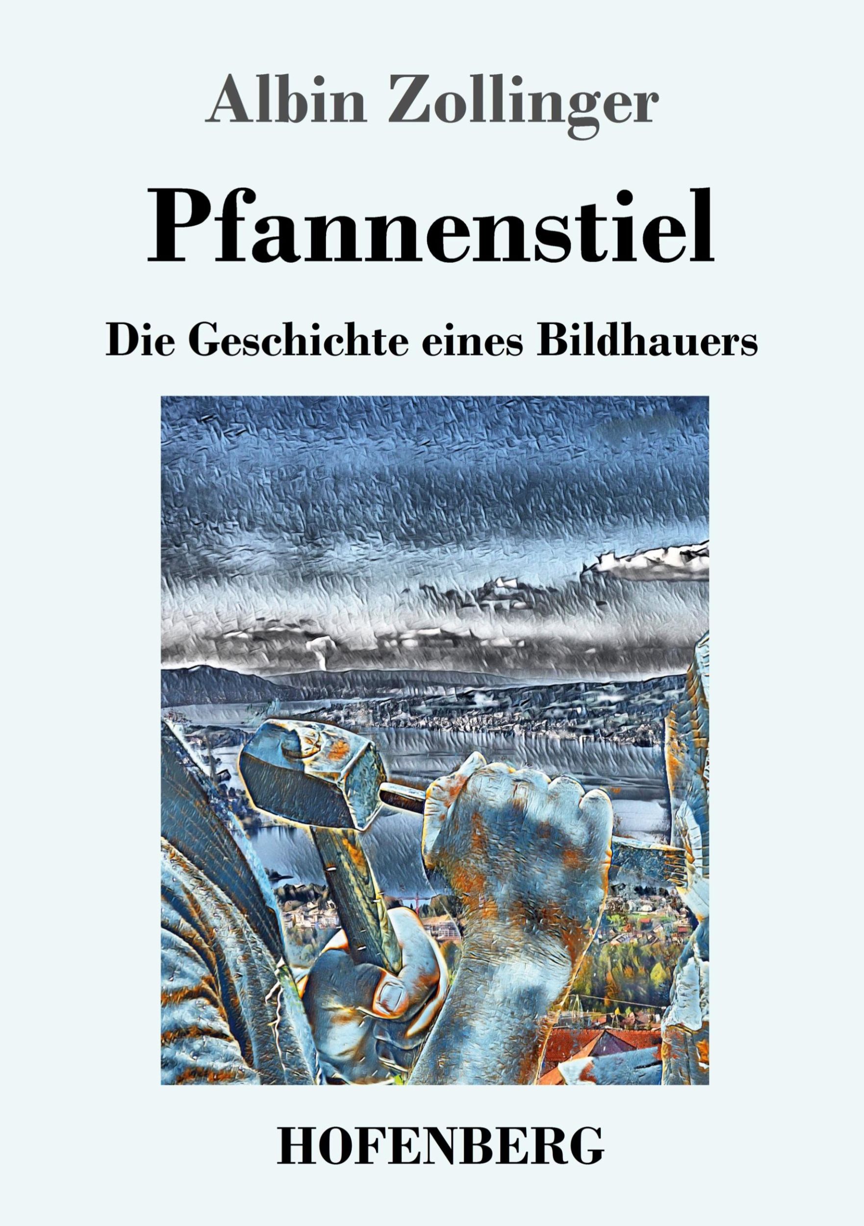 Cover: 9783743733329 | Pfannenstiel | Die Geschichte eines Bildhauers | Albin Zollinger