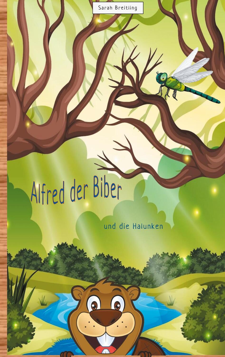 Cover: 9783754308806 | Alfred der Biber | und die Halunken | Sarah Breitling | Buch | 120 S.