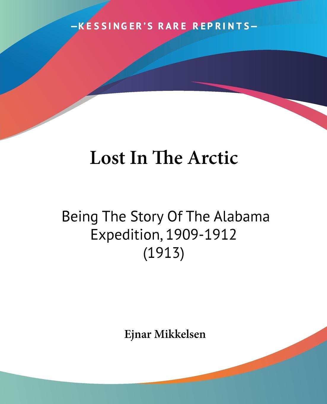 Cover: 9781120638366 | Lost In The Arctic | Ejnar Mikkelsen | Taschenbuch | Paperback | 2009