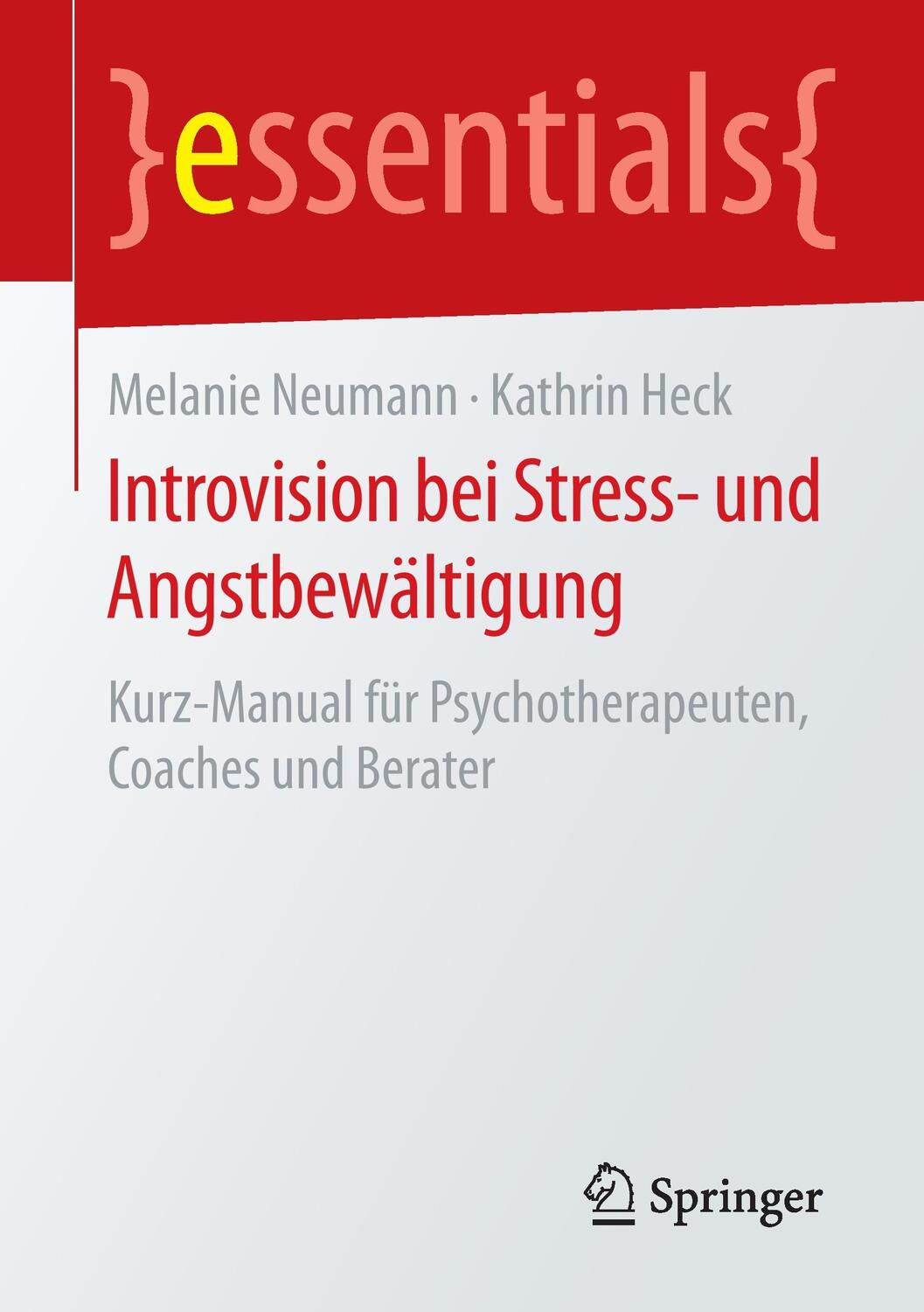 Cover: 9783658120344 | Introvision bei Stress- und Angstbewältigung | Neumann | Taschenbuch