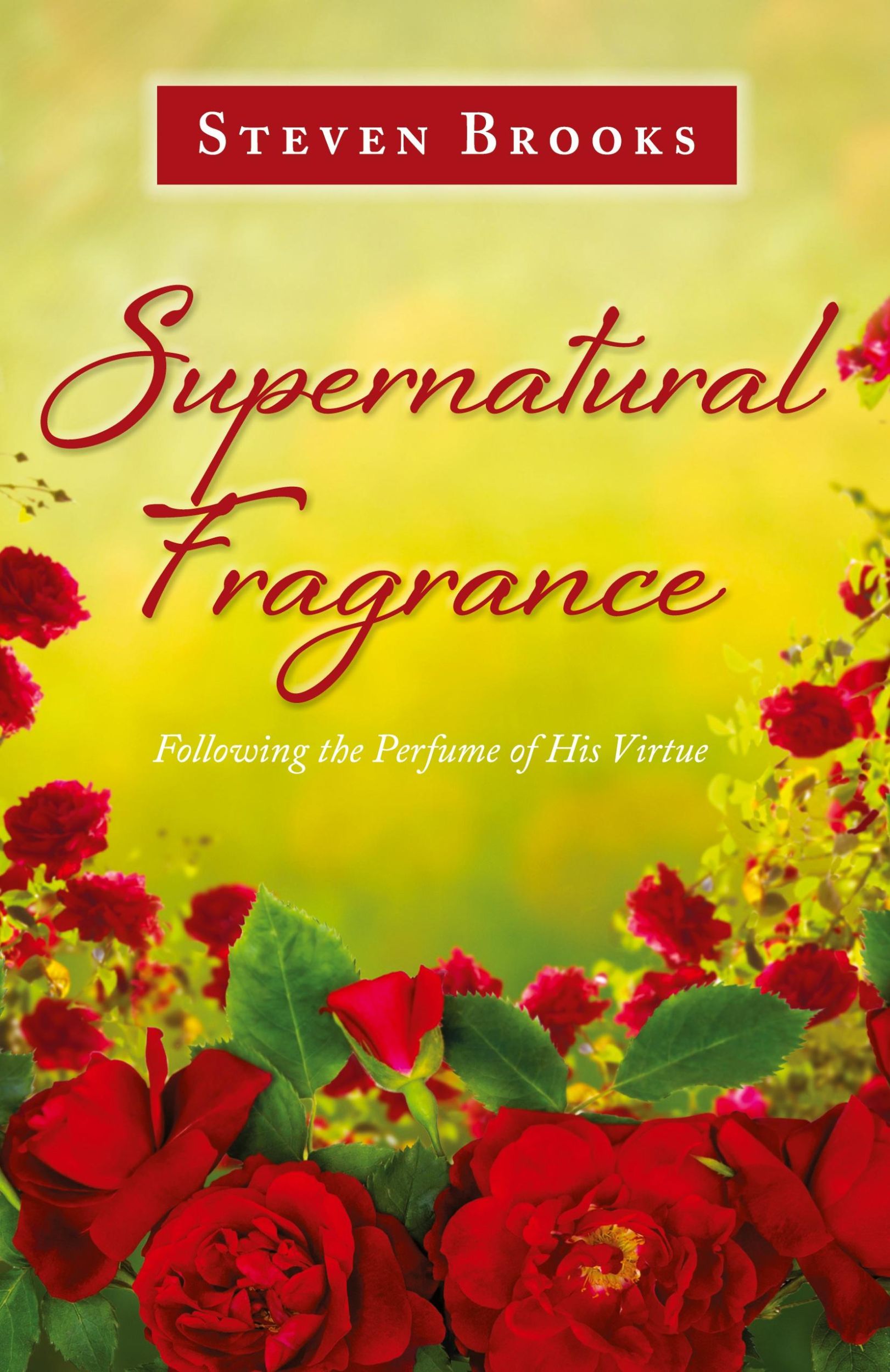 Cover: 9781637694862 | Supernatural Fragrance | Following the Perfume of His Virtue | Brooks