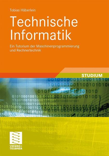 Cover: 9783834813725 | Technische Informatik | Tobias Häberlein | Taschenbuch | Paperback | x