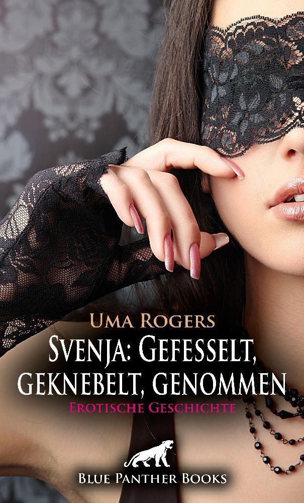 Cover: 9783756153466 | Svenja: Gefesselt, geknebelt, genommen Erotische Geschichte + 2...