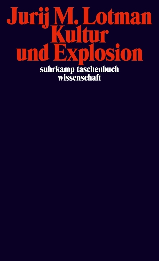 Cover: 9783518294963 | Kultur und Explosion | Deutsche Erstausgabe | Jurij M. Lotman | Buch