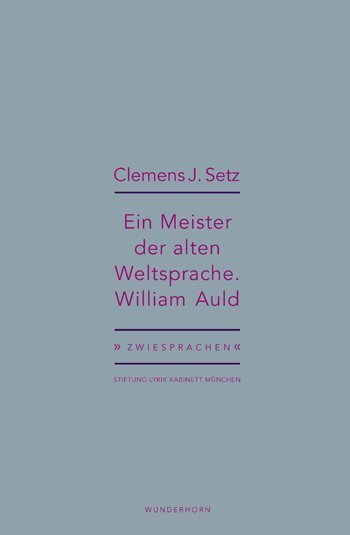 Cover: 9783884235997 | Ein Meister der alten Weltsprache. William Auld | Clemens J. Setz