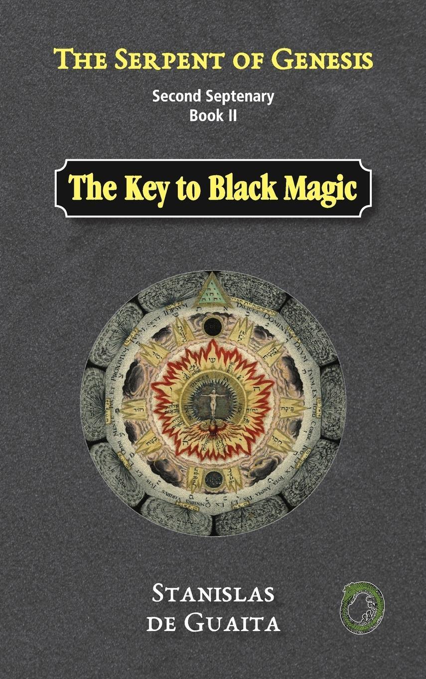 Cover: 9781989586310 | The Serpent of Genesis | The Key to Black Magic | Stanislas De Guaita