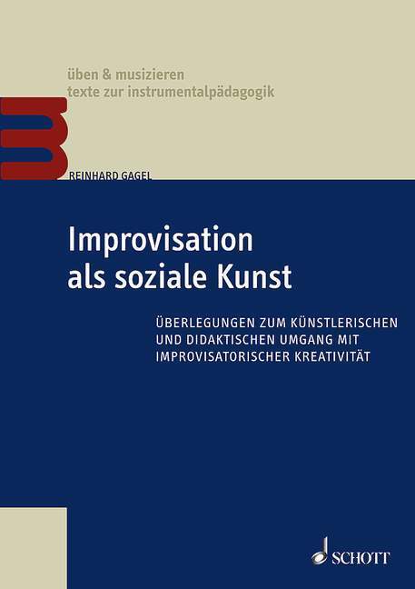 Cover: 9783795707279 | Improvisation als soziale Kunst | Reinhard Gagel | Taschenbuch | 2010