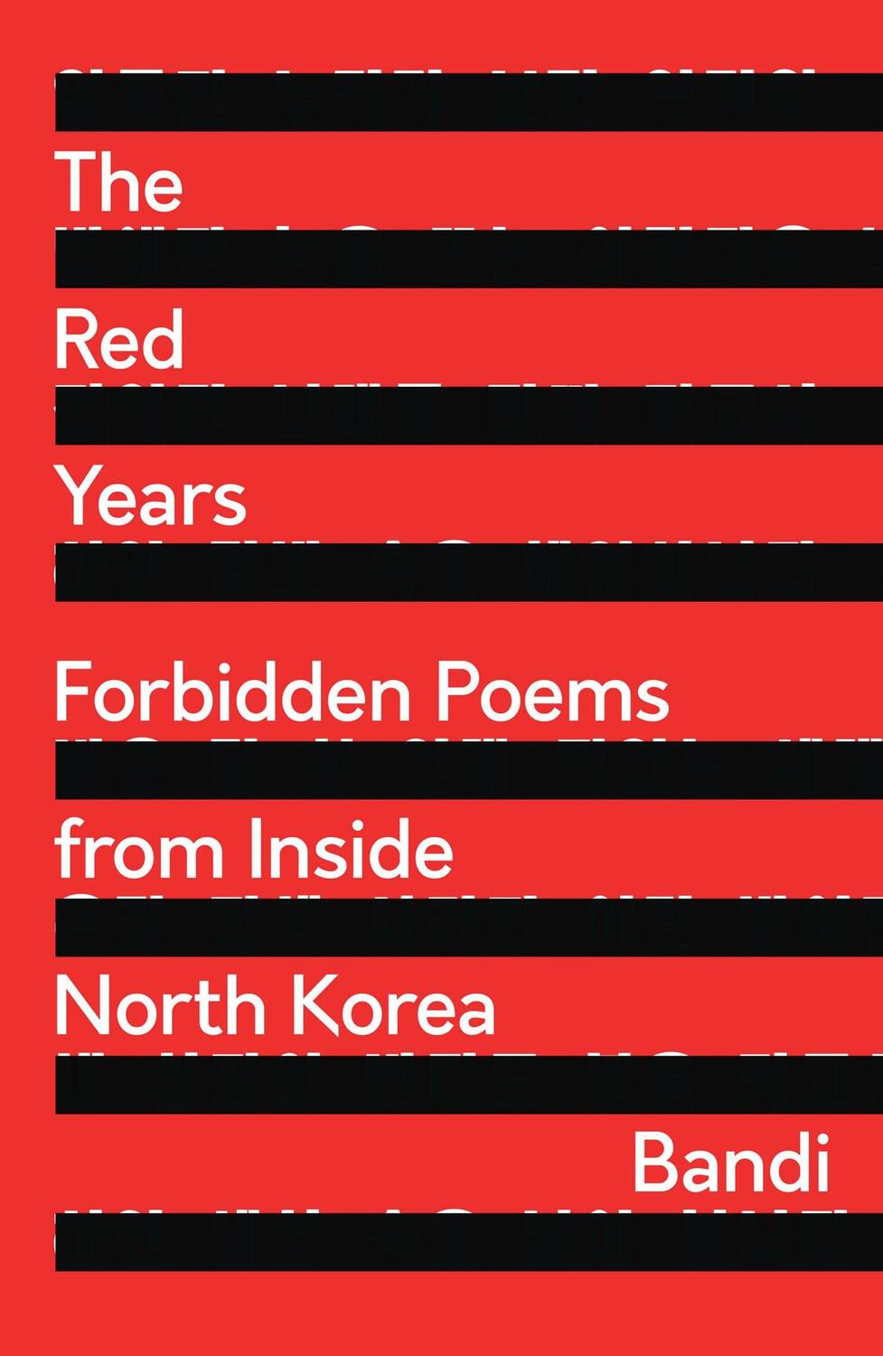 Cover: 9781786996602 | The Red Years | Forbidden Poems from Inside North Korea | Bandi | Buch