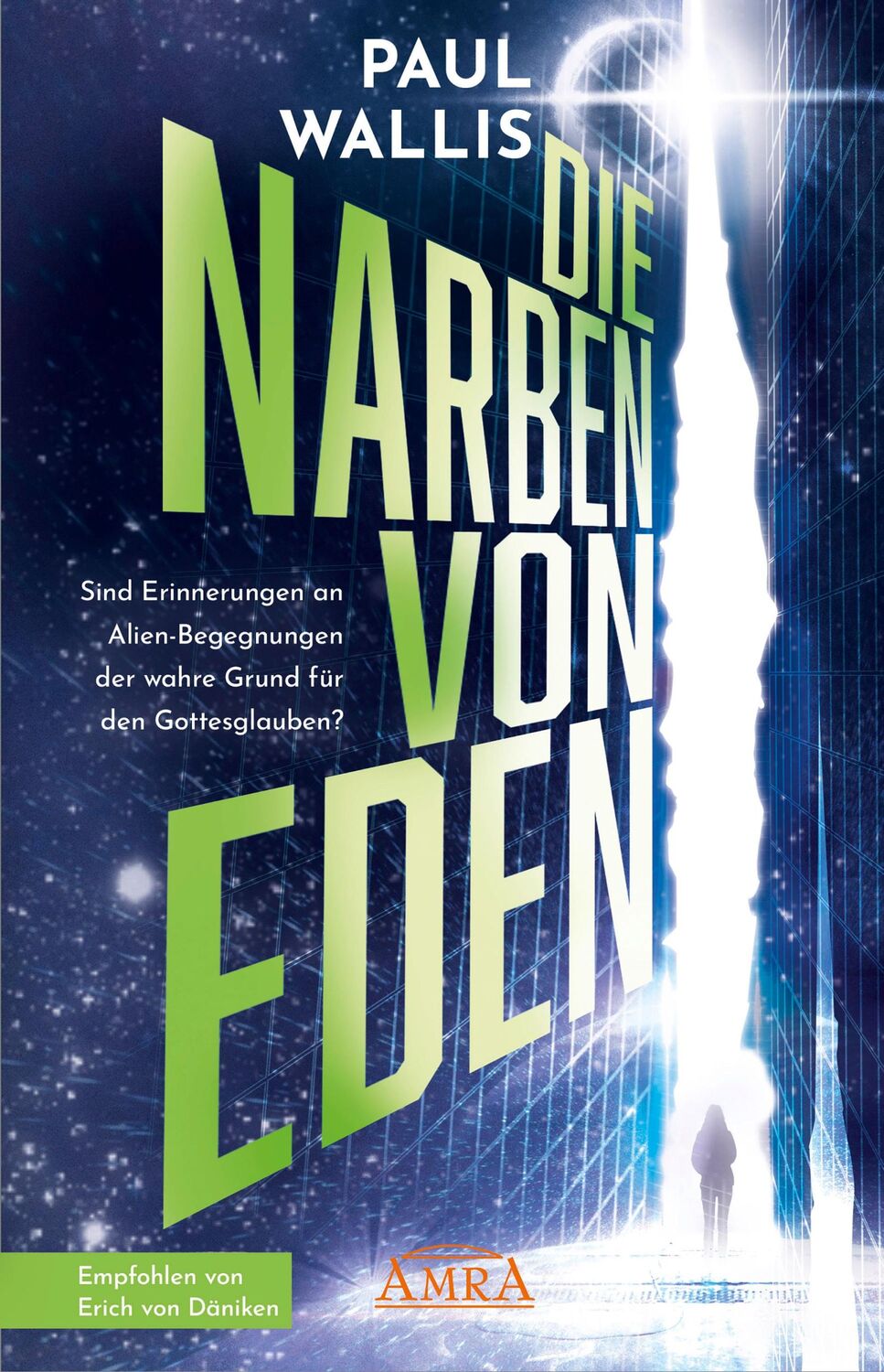 Cover: 9783954475896 | DIE NARBEN VON EDEN [empfohlen von Erich von Däniken] | Paul Wallis