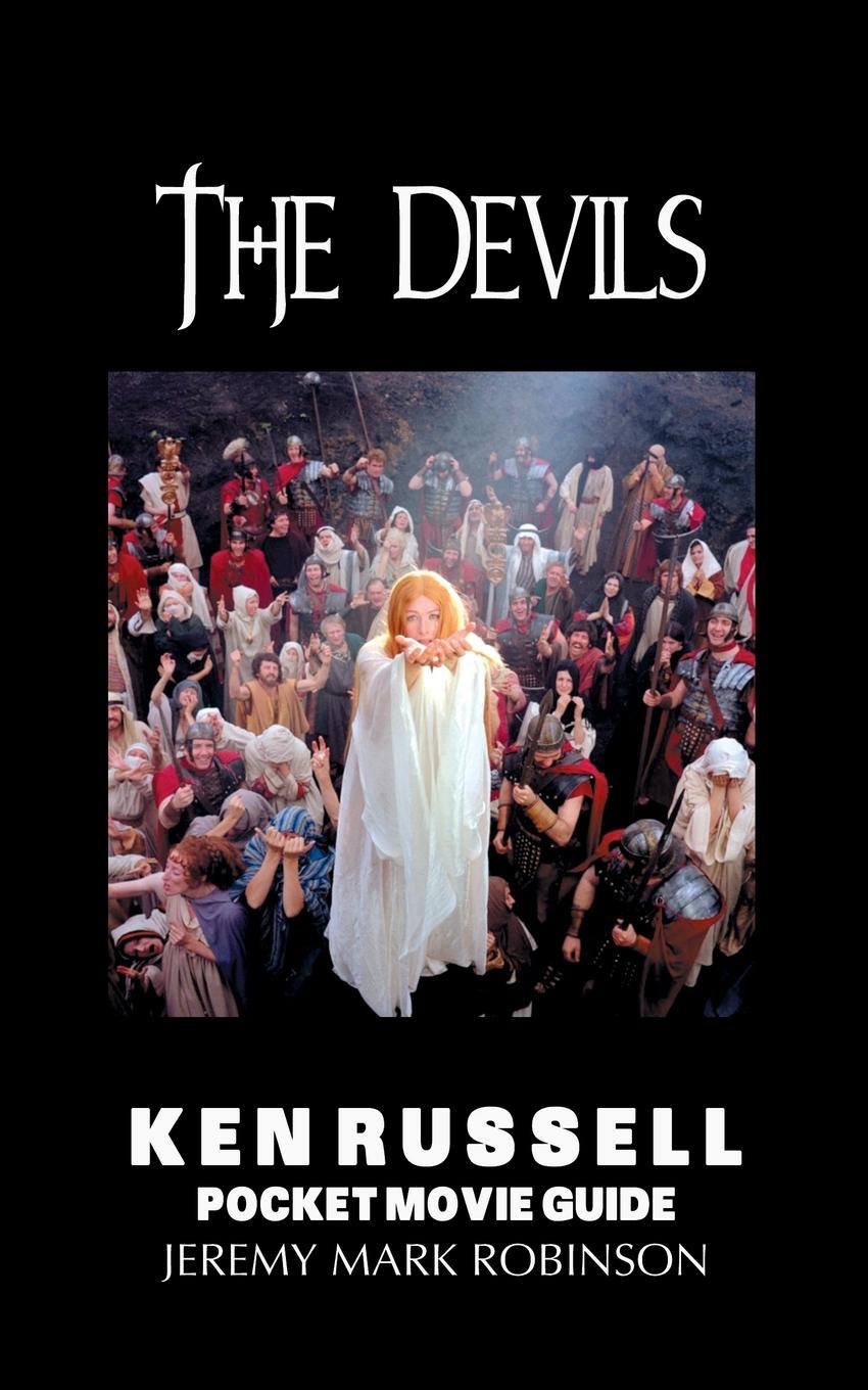 Cover: 9781861717368 | THE DEVILS | Ken Russell: Pocket Movie Guide | Jeremy Mark Robinson