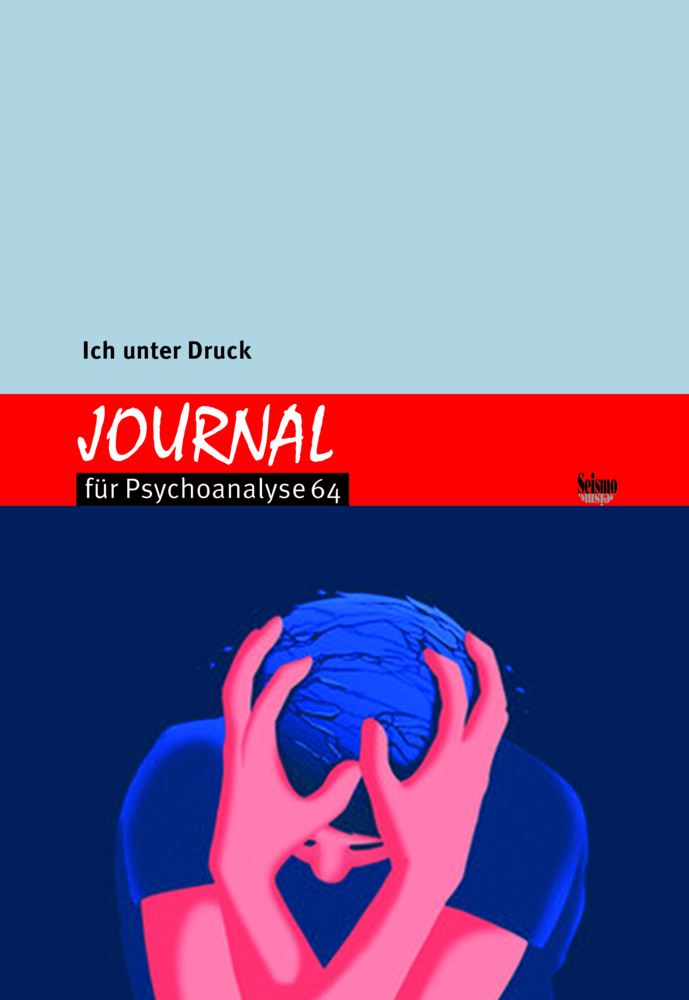 Cover: 9783037772768 | Journal für Psychoanalyse | «Ich unter Druck» | Zürich | Taschenbuch