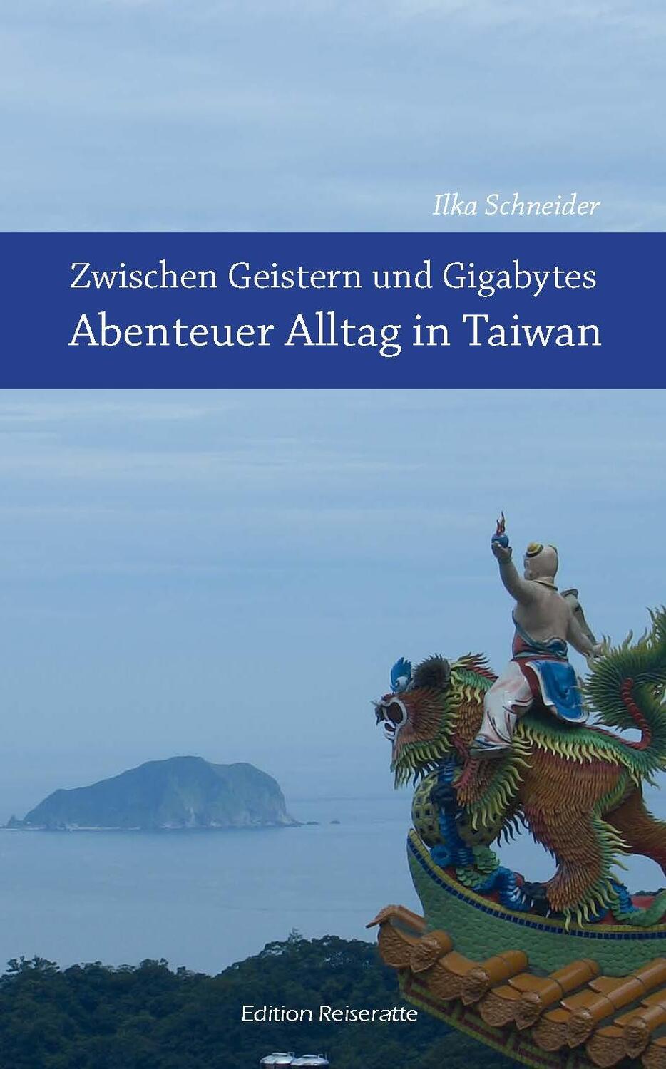 Cover: 9783981530018 | Zwischen Geistern und Gigabytes - Abenteuer Alltag in Taiwan | Buch