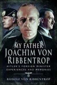 Cover: 9781526739254 | My Father Joachim von Ribbentrop | Rudolf von Ribbentrop | Buch | 2019