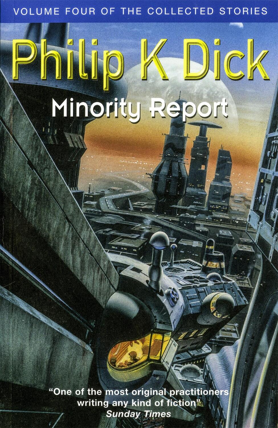 Cover: 9781473223394 | Minority Report | Volume Four of The Collected Stories | Philip K Dick