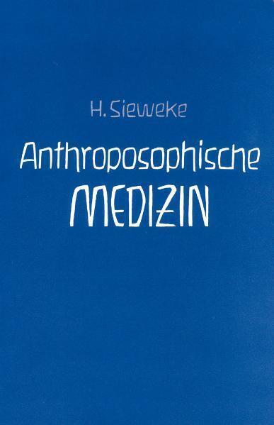 Cover: 9783723501108 | Anthroposophische Medizin - Teil II. Bd.2 | Herbert Sieweke | Buch