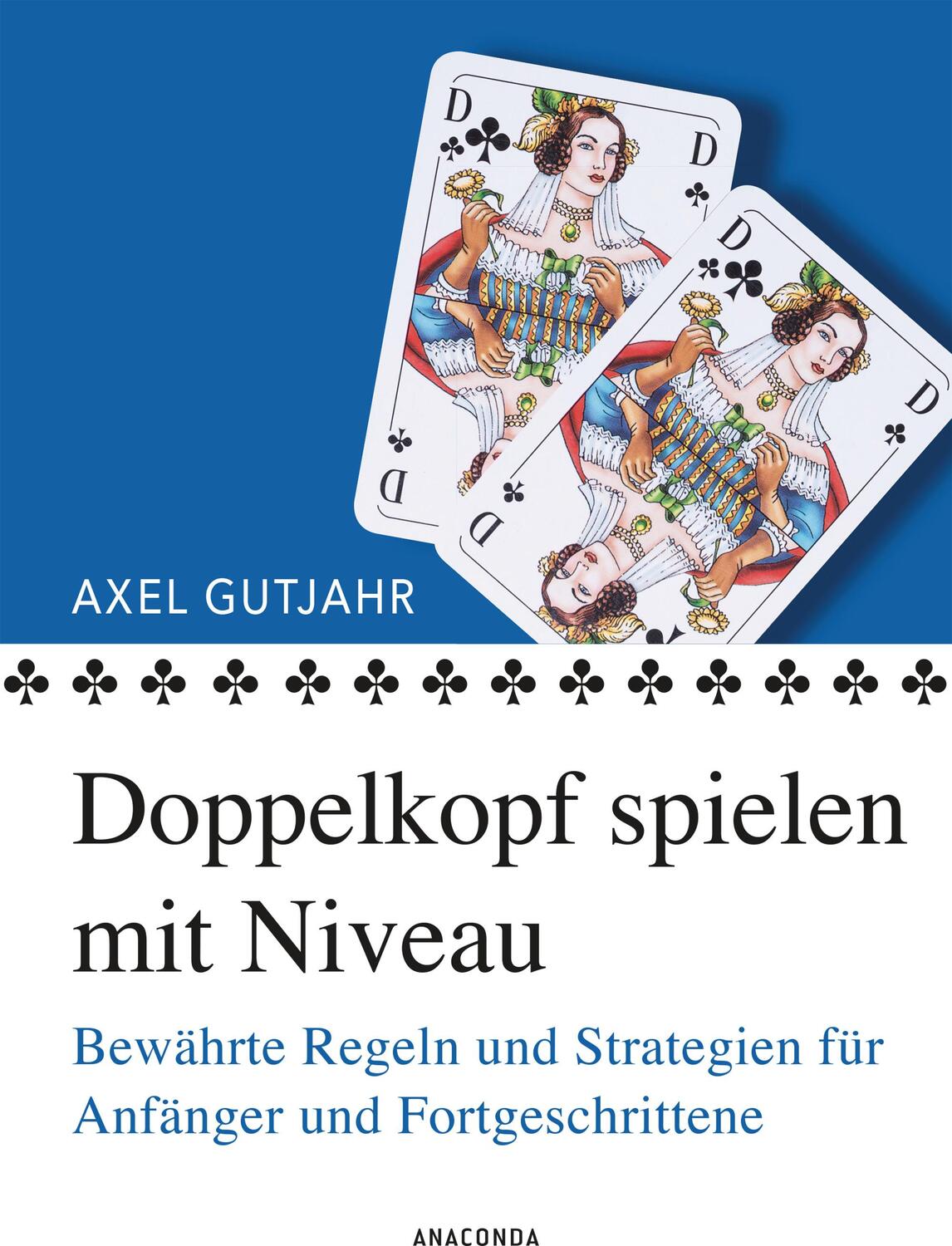 Cover: 9783730606322 | Doppelkopf spielen mit Niveau | Axel Gutjahr | Taschenbuch | Deutsch