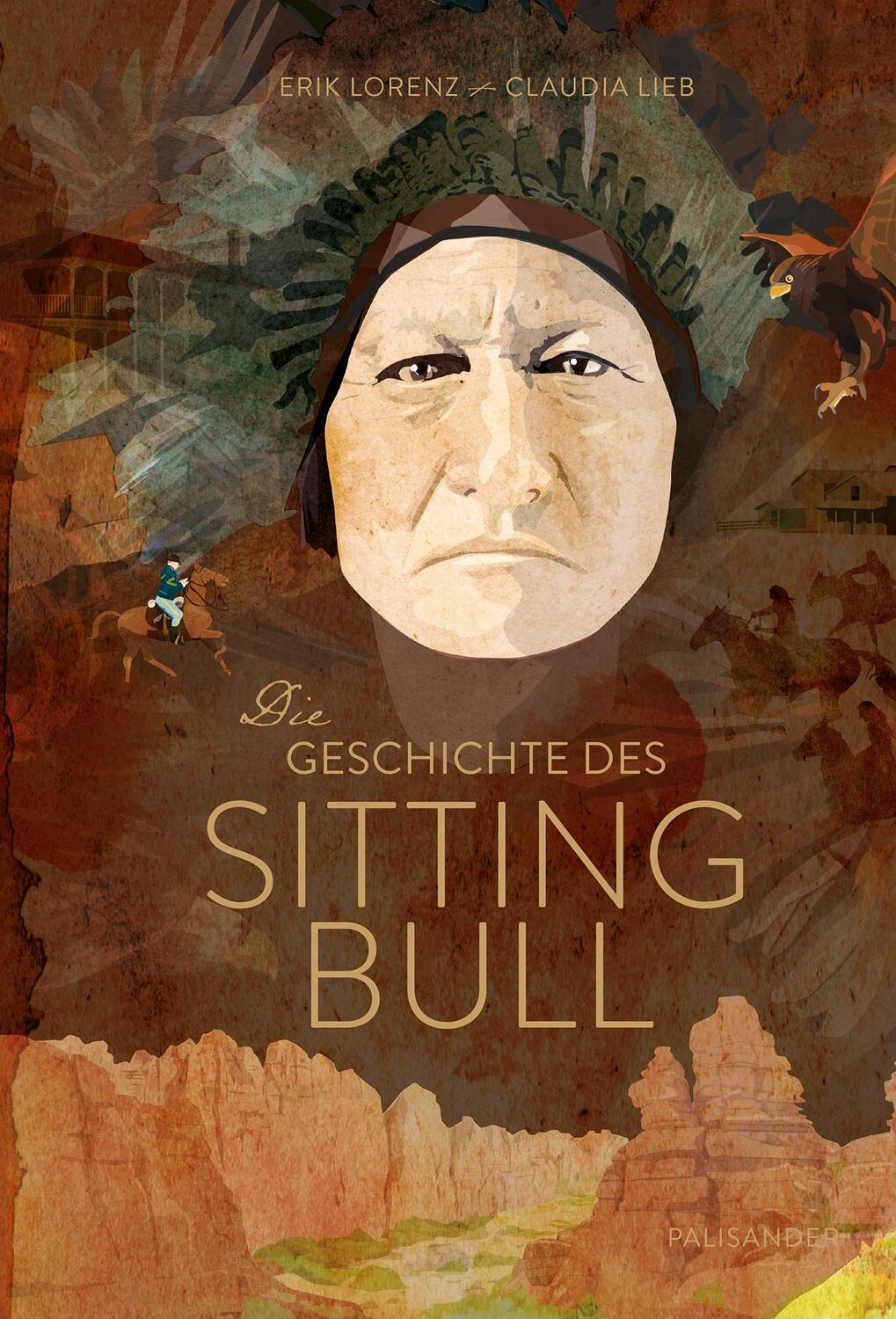 Cover: 9783938305959 | Die Geschichte des Sitting Bull | Erik Lorenz | Buch | 216 S. | 2016
