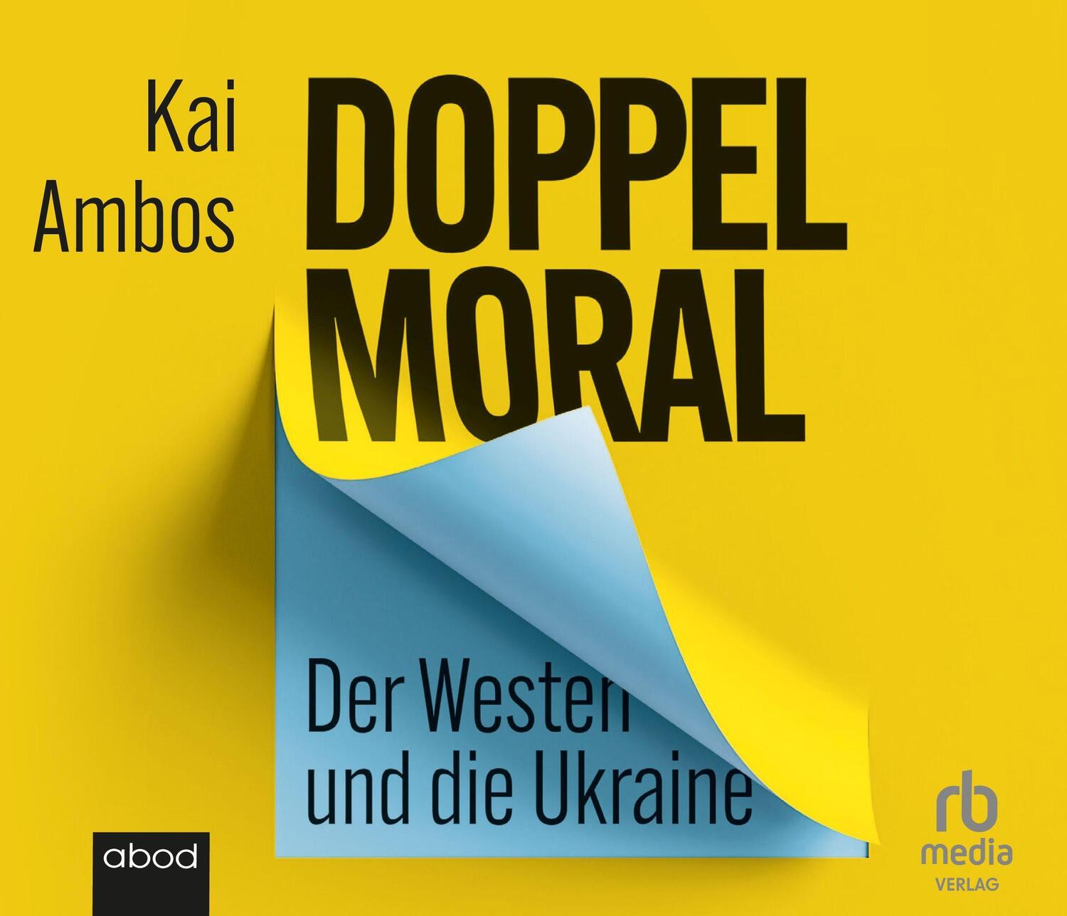 Cover: 9783987850486 | Doppelmoral - Der Westen und die Ukraine | Kai Ambos | Audio-CD | 2022