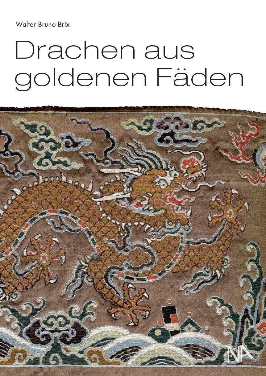 Cover: 9783961761357 | Drachen aus goldenen Fäden | Walter Bruno Brix | Buch | 240 S. | 2020