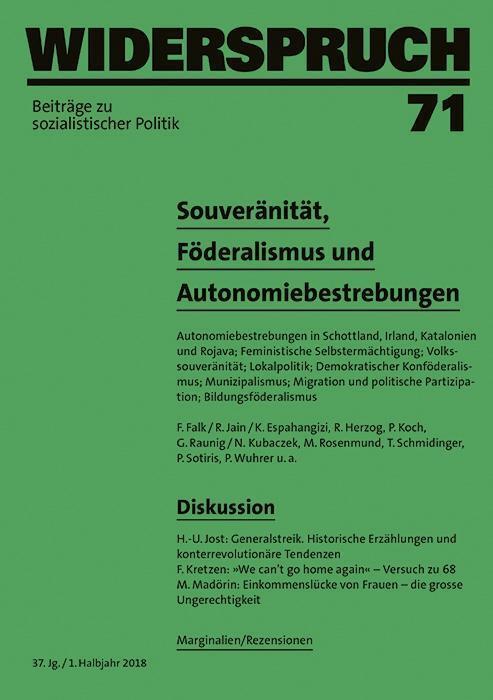 Cover: 9783858698018 | Widerspruch 71 | Francesca/Jain, Rohit/Kretzen, Friederike u a Falk