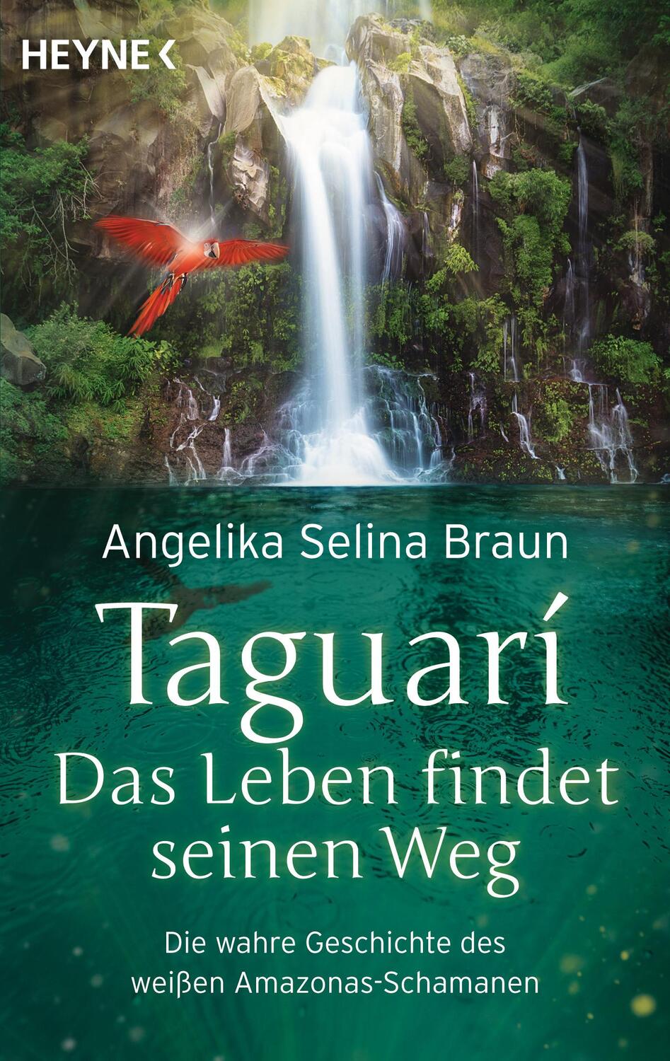 Cover: 9783453703957 | Taguari. Das Leben findet seinen Weg | Angelika Selina Braun | Buch