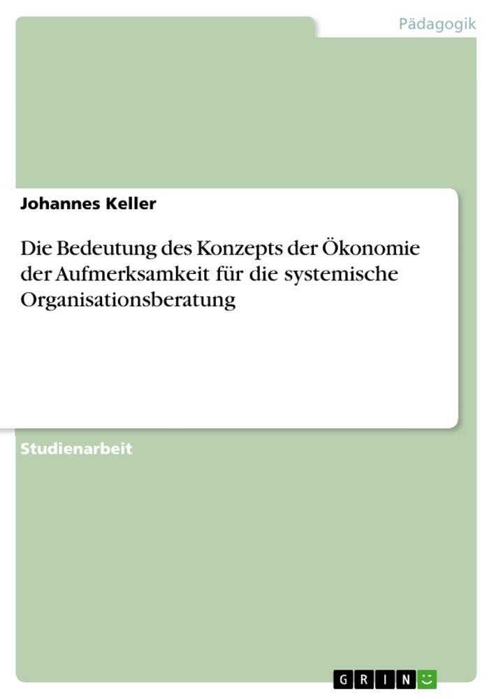 Cover: 9783640984602 | Die Bedeutung des Konzepts der Ökonomie der Aufmerksamkeit für die...