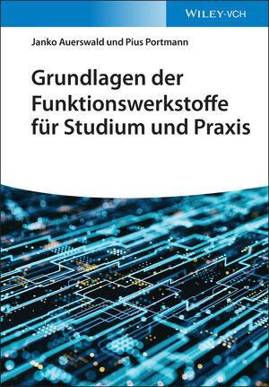 Cover: 9783527349630 | Grundlagen der Funktionswerkstoffe für Studium und Praxis | Buch