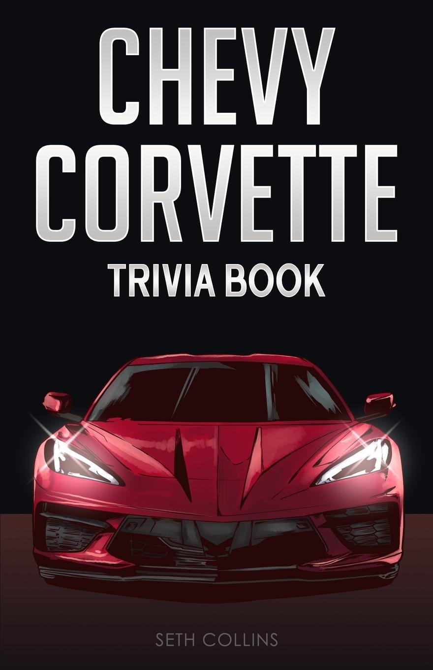 Cover: 9781955149204 | Chevy Corvette Trivia Book | Seth Collins | Taschenbuch | Paperback