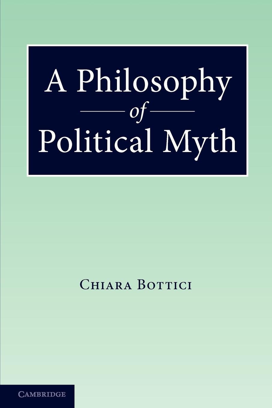Cover: 9780521182751 | A Philosophy of Political Myth | Chiara Bottici | Taschenbuch | 2010