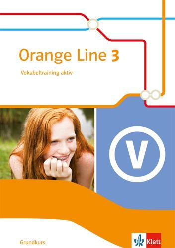 Cover: 9783125483132 | Orange Line 3. Vokabeltraining aktiv. Grundkurs. Klasse 7. Ausgabe...