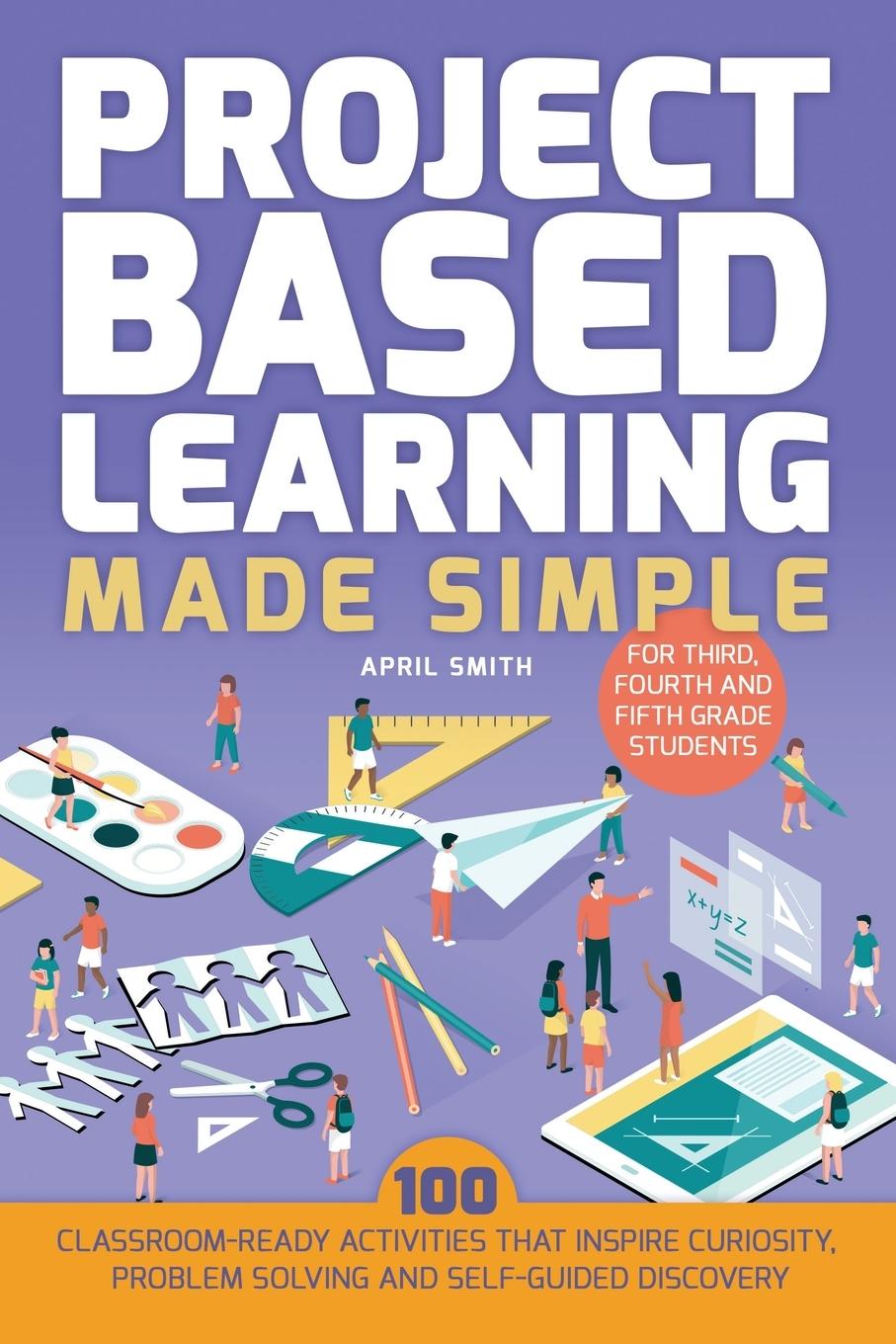 Cover: 9781612437965 | Project Based Learning Made Simple | April Smith | Taschenbuch | 2018