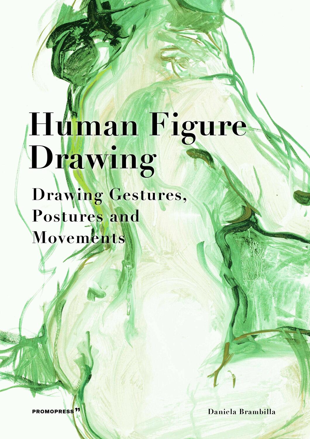 Cover: 9788417412340 | Human Figure Drawing: Drawing Gestures, Pictures and Movements | Buch