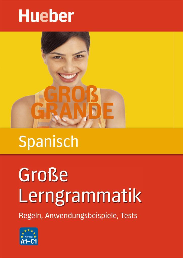 Cover: 9783191041458 | Große Lerngrammatik Spanisch | Regeln, Anwendungsbeispiele, Tests