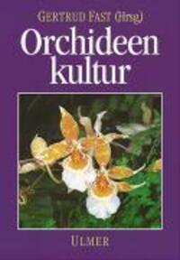 Cover: 9783800164516 | Orchideenkultur | Gertrud Fast | Buch | Deutsch | 1995