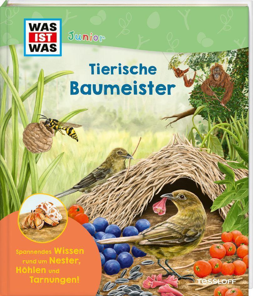 Cover: 9783788677602 | WAS IST WAS Junior Tierische Baumeister | Edition | Karolin Küntzel