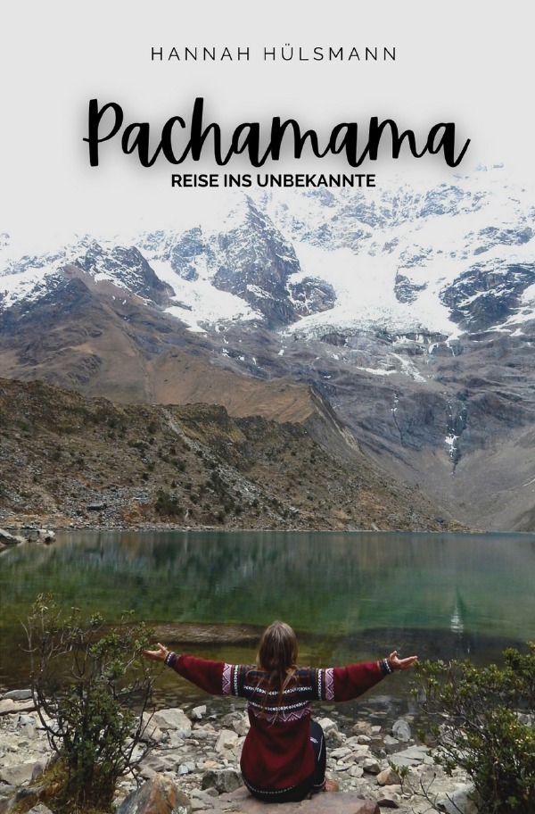 Cover: 9783754133514 | Pachamama | Reise ins Unbekannte | Hannah Hülsmann | Taschenbuch