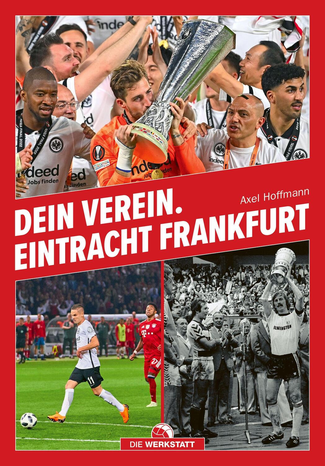 Cover: 9783730706428 | Dein Verein. Eintracht Frankfurt | Axel Hoffmann | Buch | Deutsch